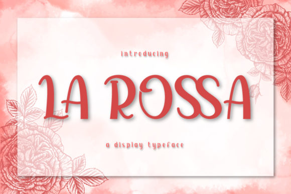 La Rossa: A Versatile Display Font for Creative and Professional Designs